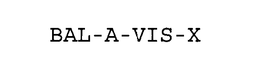 BAL-A-VIS-X trademark