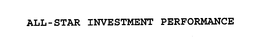 ALL-STAR INVESTMENT PERFORMANCE trademark