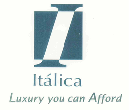 I ITÁLICA LUXURY YOU CAN AFFORD trademark
