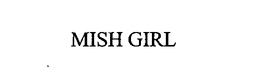 MISH GIRL trademark