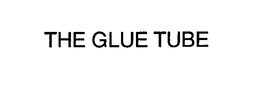 THE GLUE TUBE trademark