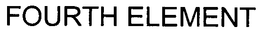 FOURTH ELEMENT trademark