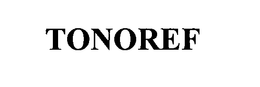 TONOREF trademark