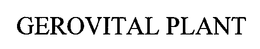 GEROVITAL PLANT trademark