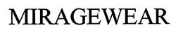 MIRAGEWEAR trademark