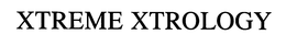 XTREME XTROLOGY trademark