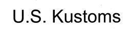 U.S.  KUSTOMS trademark