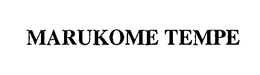 MARUKOME TEMPE trademark
