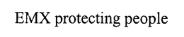 EMX PROTECTING PEOPLE trademark