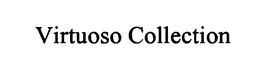 VIRTUOSO COLLECTION trademark