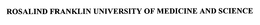 ROSALIND FRANKLIN UNIVERSITY OF MEDICINE AND SCIENCE trademark