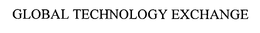 GLOBAL TECHNOLOGY EXCHANGE trademark