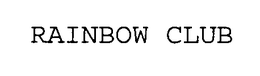 RAINBOW CLUB trademark