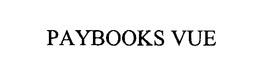 PAYBOOKS VUE trademark