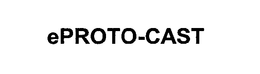 EPROTO-CAST trademark