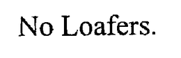 NO LOAFERS. trademark