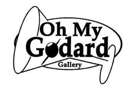 OH MY GODARD GALLERY trademark