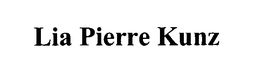 LIA PIERRE KUNZ trademark