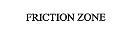FRICTION ZONE trademark