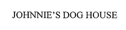 JOHNNIE'S DOG HOUSE trademark