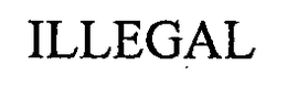 ILLEGAL trademark