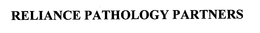 RELIANCE PATHOLOGY PARTNERS trademark
