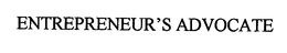 ENTREPRENEUR'S ADVOCATE trademark