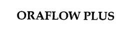 ORAFLOW PLUS trademark