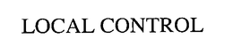 LOCAL CONTROL trademark