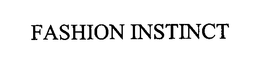 FASHION INSTINCT trademark
