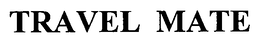 TRAVEL MATE trademark