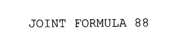 JOINT FORMULA 88 trademark