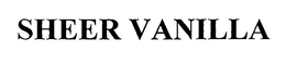 SHEER VANILLA trademark