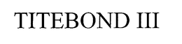 TITEBOND III trademark