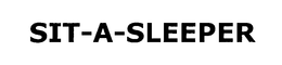 SIT-A-SLEEPER trademark