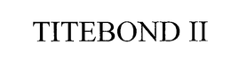 TITEBOND II trademark