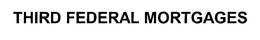 THIRD FEDERAL MORTGAGES trademark