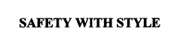 SAFETY WITH STYLE trademark