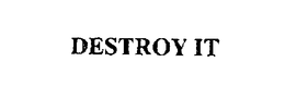 DESTROY IT trademark