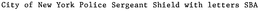 CITY OF NEW YORK POLICE SERGEANT SHIELD WITH LETTERS SBA trademark