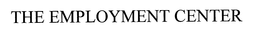 THE EMPLOYMENT CENTER trademark