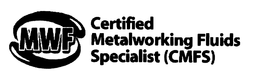 MWF CERTIFIED METALWORKING FLUIDS SPECIALIST (CMFS) trademark