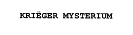 KRIËGER MYSTERIUM trademark