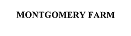 MONTGOMERY FARM trademark