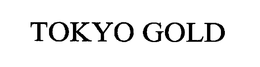 TOKYO GOLD trademark