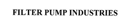 FILTER PUMP INDUSTRIES trademark