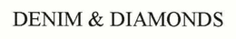 DENIM & DIAMONDS trademark