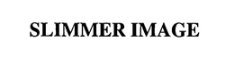 SLIMMER IMAGE trademark