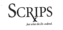 SCRIPS JUST WHAT THE DR. ORDERED. trademark