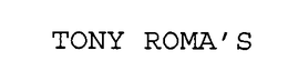 TONY ROMA'S trademark